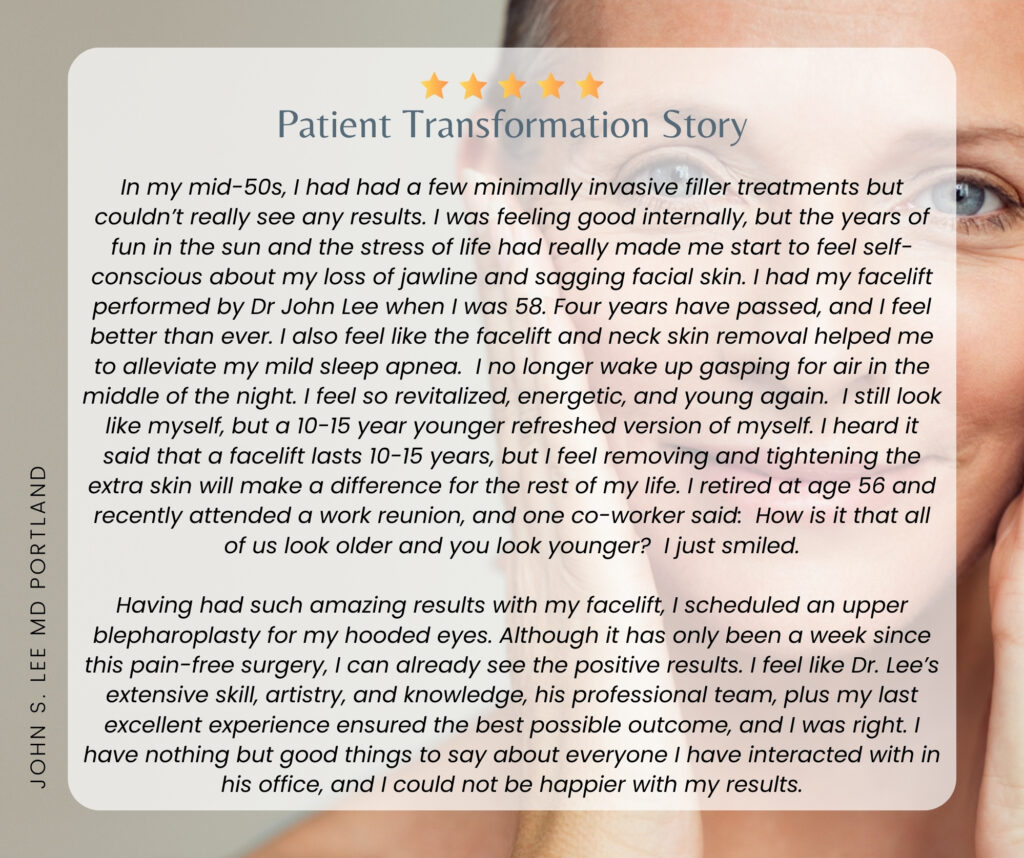Portland Facelift and Blepharoplasty procedure testimonial John S Lee MD